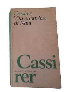 Cassirer - Vita e dottrina di Kant, La Nouva Italia 1987