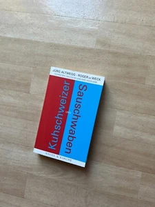Kuhschweizer und Sauschwaben : Schweizer, Deutsche und ihre Hassliebe. Altwegg, - Bild 1 von 2