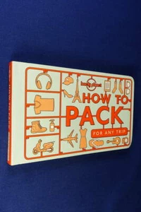 LONELY PLANET HOW TO PACK FOR ANY TRIP Sarah Barrell TRAVEL PACKING GUIDE BOOK - Bild 1 von 12