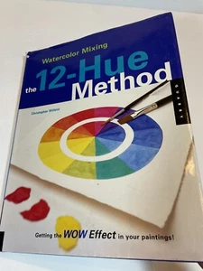 Watercolor Mixing the 12 Hue Method How To Instruction Mix Willard Christopher - Picture 1 of 9