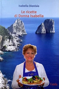 ISABELLA DIONISIO LE RICETTE DI DONNA ISABELLA ALFREDO GUIDA 2012 - Imagen 1 de 12