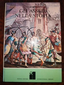 GLI ASSEDI NELLA STORIA di Vezio Melegari ed. Rizzoli 1970 - Foto 1 di 7