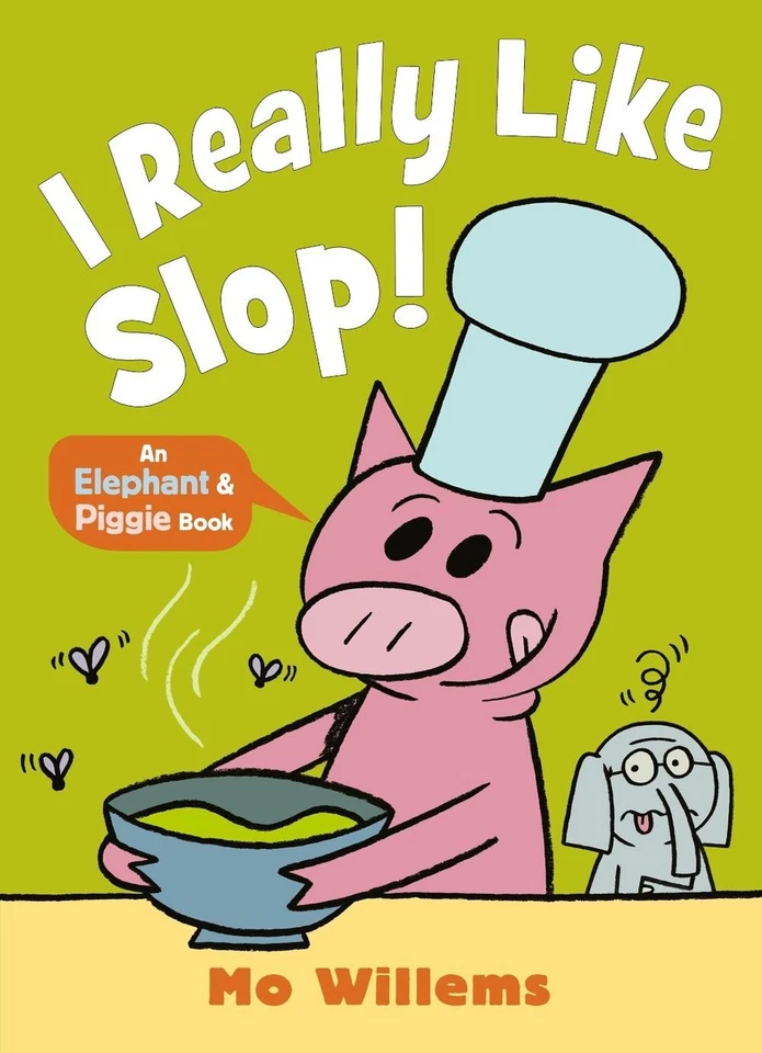 I REALLY Like Slop! by Mo Willems Paperback Book - Image 1 of 1