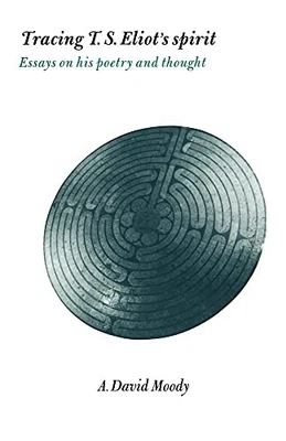 Tracing T S Eliot's Spirit: Essays ..., Moody, A. David - Image 1 of 2