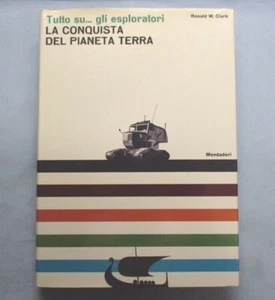 All about... the explorers The conquest of planet Earth, W. Clark, Mondadori - Picture 1 of 2