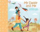 My Daddy And Me: A Keepsake Activity Book To Fill In Together (Famil - Very Good