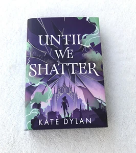 Until We Shatter Kate Dylan Hand Signed Illumicrate Oct 2024 Romantasy~1st/1st - Picture 1 of 8