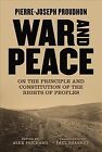 War And Peace : On The Principle And Constitution Of The Rights Of Peoples, P...