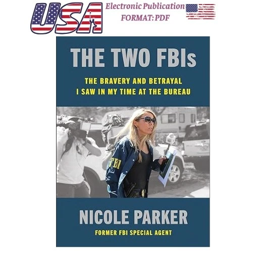 The Two FBIs: The Bravery and Betrayal I Saw , 2025 Nicole Parker - Image 1 of 1