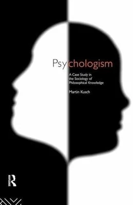 Psychologism: The Sociology of Philosophical - Paperback, by Kusch Martin - Good - Bild 1 von 2