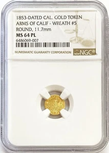 1853 GOLD ARMS OF CALIFORNIA FRACTIONAL ROUND WREATH #5 TOKEN MS 64 PROOF LIKE - Picture 1 of 2
