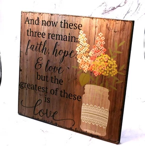 Home Décor Small Sign Faith Hope Love Wood Poster, And now these three remain - Picture 1 of 8