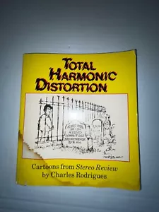 TOTAL HARMONIC DISTORTION CARTOONS FROM STEREO REVIEW BY CHARLES RODRIGUES - Picture 1 of 4