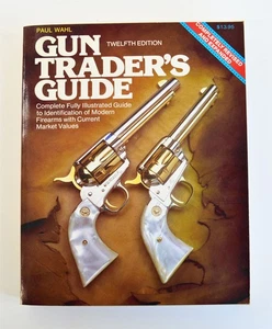 Gun Traders Guide 12th Edition By: Paul Wahl - Imagen 1 de 5