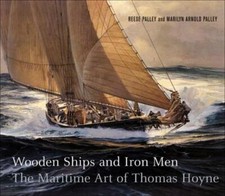 Wooden Ships & Iron Men: The Maritime Art of Thomas Hoyne