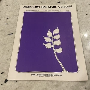 Jesus’ Love Has Made A Change Piano Sheet Music Vintage 1975 Lanny Wolfe - Picture 1 of 6