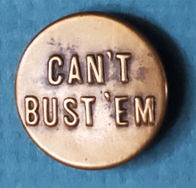 Bb 11/16" CAN'T BUST 'EM Antique Wobble Shank Overall BUTTON - Image 1 of 2