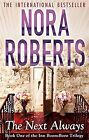 The Next Always: 1/3 (Inn at Boonsboro Trilogy), Roberts, Nora, Used; Very Good 
