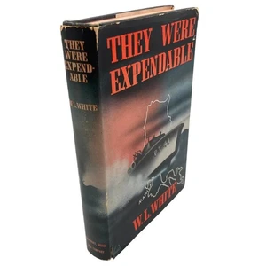 THEY WERE EXPENDABLE W L White 1942 Hardcover w DJ First Edition 1st Print WWII - Picture 1 of 20