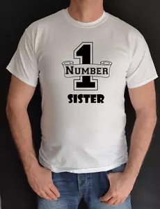 More details for number 1 one sister  ,birthday,gift, fun t shirt