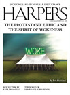 Harper's Magazine | Jul 2023 | The Protestant Ethic & The Spirit Of Wokeness