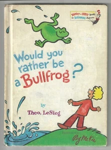 Would You Rather be a Bullfrog? 1st Ptg BCE Hb Theo. LeSieg Dr. Seuss - Imagen 1 de 6