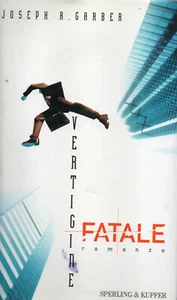 Joseph R GARBER Vertigine Fatale Narrativa Sperling & Kupfer 1 Edizione 1998 - Foto 1 di 1