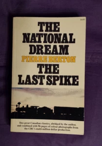 The National Dream & The Last Spike by Pierre Berton Canadian Pacific Railway PB - Picture 1 of 4