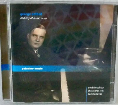 2016 GEORGE ANTHEIL: BAD BOY OF MUSIC - 2CDs: English and German - PALADINO - Image 1 of 4