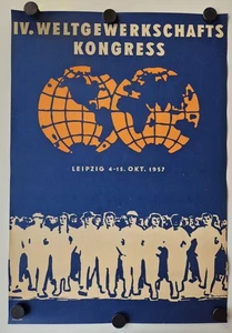 Plakat IV. Weltgewerkschaftskongress Leipzig Heinz Wagner 1957 Original DDR A1 - Bild 1 von 7