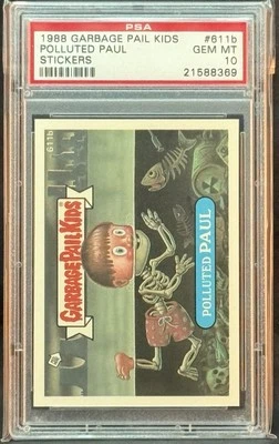 1988 GARBAGE PAIL KIDS SERIES 15 #611B POLLUTED PAUL PSA 10 GEM MINT - Image 1 of 2