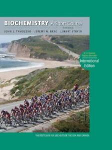 Biochemistry: A Short Course by Tymoczko, John L.