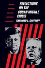 Reflections on the Cuban Missile Crisis | Raymond Garthoff | Taschenbuch | 1989