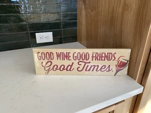 Good Wine Good Friends Good Times Wall Decor Sign - Wooden - Picture 1 of 2