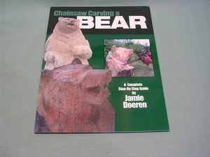 "Chainsaw Carving A Bear" by Jamie Doeren -Complete step-by-step Guide - Picture 1 of 2