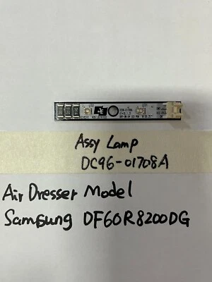OEM Assembly Lamp LED DC96-01708A for Samsung Air Dresser DF60R8200DG Foto 1 de 3