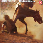 SLIM DUSTY Rodeo Riders LP  SirH70