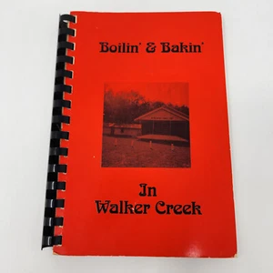 Vtg Boilin & Bakin in Walker Creek Bethel Baptist Church Hatch Bend FL Cookbook - Picture 1 of 11