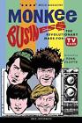 Monkee Business: The Revolutionary Made-For-TV Band by Eric Lefcowitz (English) 