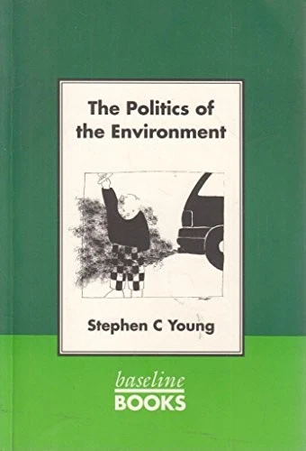 The Politics of the Environment By Stephen C. Young - Image 1 of 1