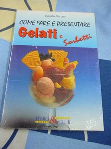 Gelati e sorbetti come fare e presentare C. Massina - Foto 1 di 1