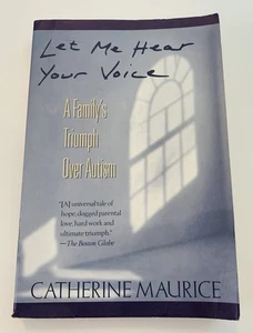 Let Me Hear Your Voice Maurice 1993 Softcover Autism Family Tribute Memoir - Picture 1 of 8