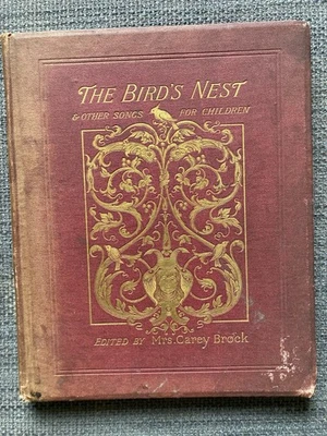 Antique Children's Music Song Book: The Bird's nest Mrs Carey Brock 1884 Ballads - Image 1 of 4