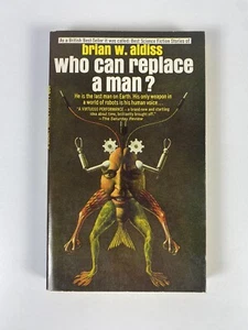 Who Can Replace a Man? by Brian W. Aldiss 1967 Sci-fi Signet Paperback - Picture 1 of 4