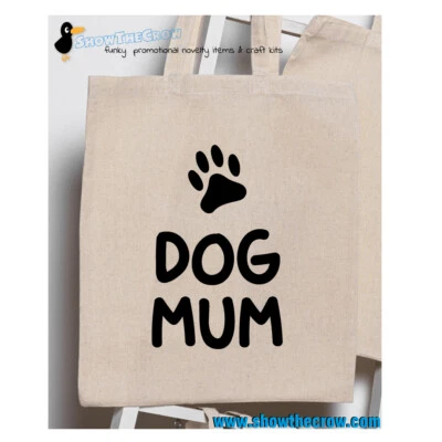 SHIOWTHECROW.COM "Dog Mum" 100% Premium Cotton Tote Gift Shoppers Bag Paw Puppy Dog