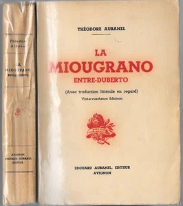 LA MIOUGRANO ENTRE-DUBERTO par THÉODORE AUBANEL avant propos de F. MISTRAL 1944 - Imagen 1 de 12