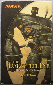 Lebow, Jess The Darksteel Eye [Mirrodin Cycle #2] PBO 1970 1st Edition Very Good - Foto 1 di 3