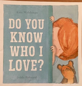 DO YOU KNOW WHO I LOVE by JEDDA ROBAARD~S/C~EXC - Picture 1 of 5