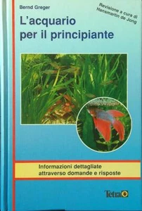 DAS AQUARIUM FÜR ANFÄNGER GREGER BERND TETRA 1996 \ GEBUNDEN - Bild 1 von 1