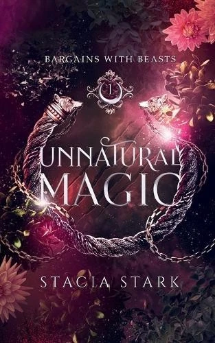 Stacia Stark Unnatural Magic (Paperback) Bargains with Beasts - Image 1 of 1